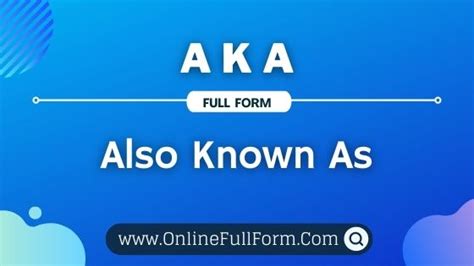 what is the full meaning of aka